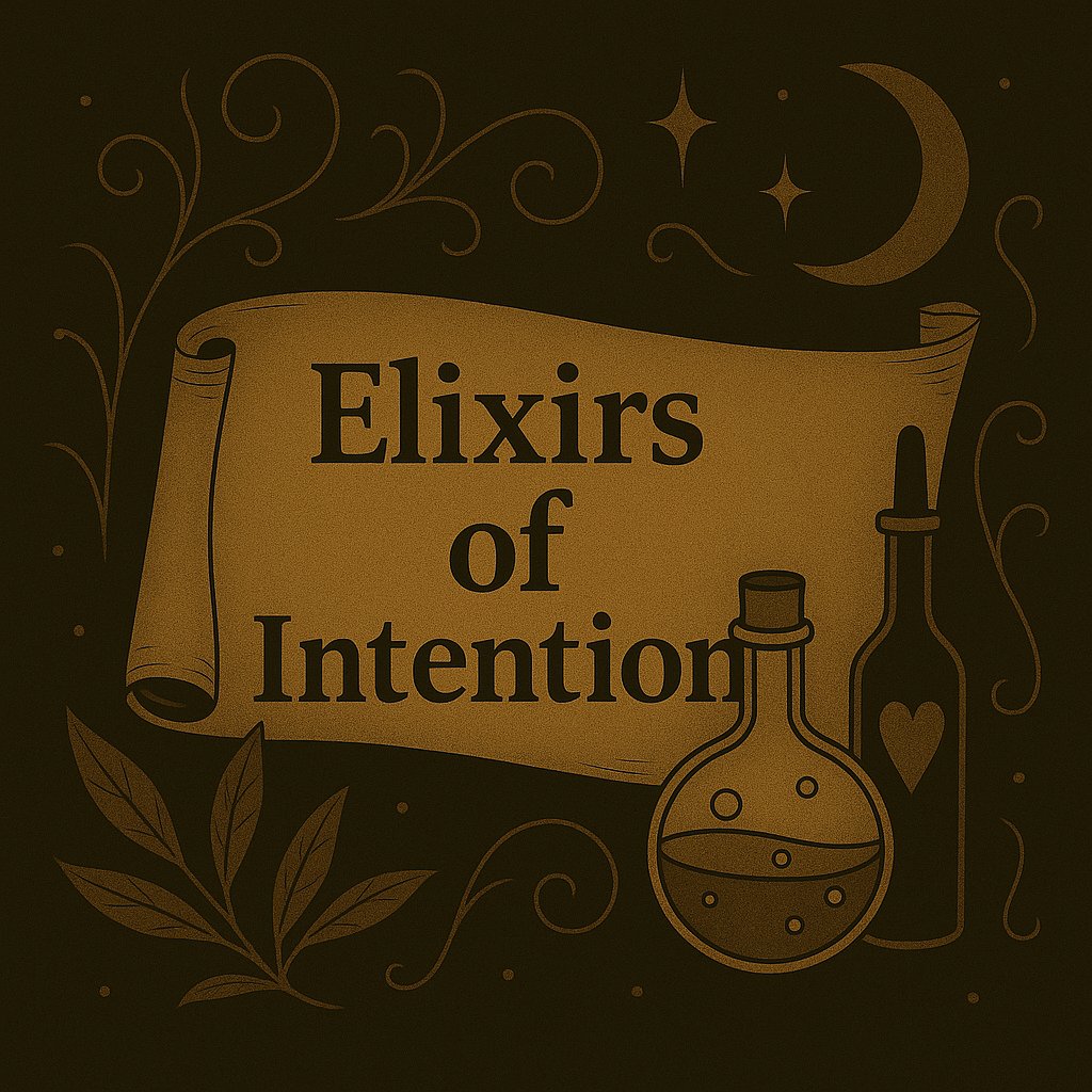 Elixers Of Intention